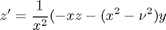 $$ z' = \frac{1}{x^2}(-x z - (x^2 - \nu^2) y$$