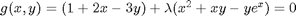 $g(x,y) = (1 + 2x - 3y) + \lambda(x^2 + xy - y e^x) = 0$